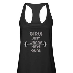 NEW Girls Just Want To Have Guns Racer Back Tank